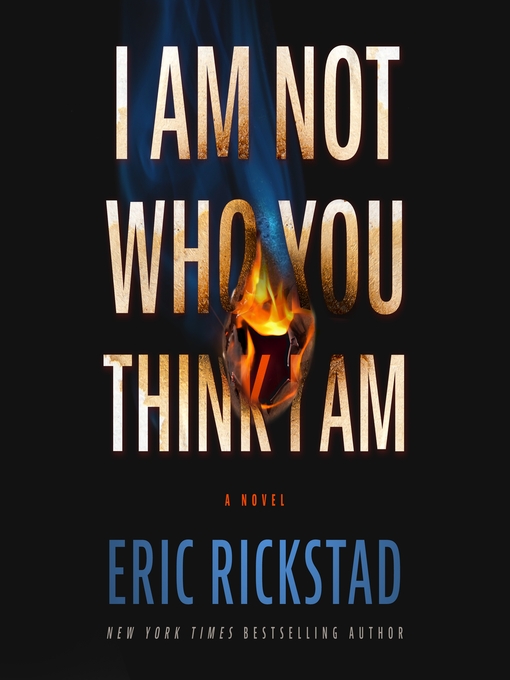 Title details for I Am Not Who You Think I Am by Eric Rickstad - Wait list